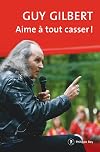 Aime à tout casser ! (Document) (French Edition)