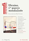 Ukraine, premi&egrave;re guerre mondialis&eacute;e