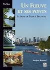 Un fleuve et ses ponts La Seine de Paris à Bougival