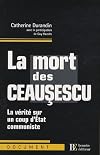 La mort des Ceausescu (French Edition)