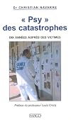 Psy des catastrophes : Dix ann&eacute;es aupr&egrave;s des victimes
