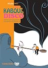 Kabul Disco, Book 2: How I Managed Not to Get Addicted to Opium in Afghanistan