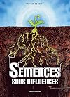 Semences sous influences