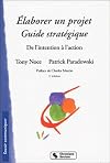 Elaborer un projet: Guide stratégique