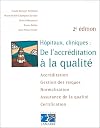 Hôpitaux, cliniques: De l'accréditation à la qualité : accréditation, gestion des risques, normalisation, assurance