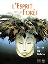 L'esprit de la forêt : terres du Gabon