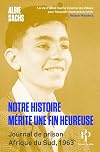 Notre histoire mérite une fin heureuse - Journal de prison, Afrique du Sud, 1963
