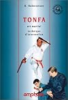 Tonfa, art martial : Technique d'intervention (French Edition)