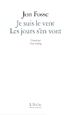 Je suis le vent / Les jours s’en vont