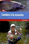 L'ombre &agrave; la mouche