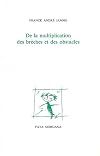 De la multiplication des br&egrave;ches et des obstacles