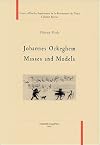 Johannes Ockeghem, masses and models