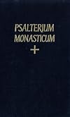 Psalterium Monasticum: Cum Canticis Novi & Vereris Testamenti (Latin and English Edition)