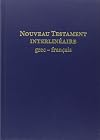 Nouveau Testament interlin&eacute;aire grec-fran&ccedil;ais