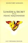 Lumi&egrave;re et secret de la franc-ma&ccedil;onnerie