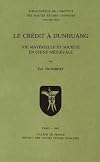 Le crédit à Dunhuang : vie matérielle et société en Chine médiévale