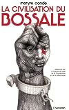 La Civilisation du bossale rΓ©flexions sur la littΓ©rature orale de la Guadeloupe et de la Martinique