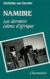 Namibie, les derniers colons d'Afrique (French Edition)