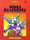 Désirs exacerbés, numéro 6