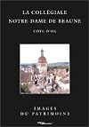 La collégiale Notre-Dame de Beaune: Côte-d'or (Images du patrimoine) (French Edition)