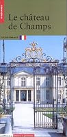 Le Chateau De Champs Sur Marne