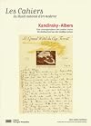 Les Cahiers du Musée national d'art moderne, Hors série : Kandinsky - Albers. Une correspondance des années trente