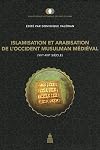 Islamisation et arabisation de l'Occident musulman médiéval : (VIIe-XIIe siècle)