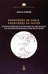 Frontières de sable, frontières de papier : Histoire de territoires et de frontières, du jihad de Sokoto à la colonisation française du Niger, XIXe-XXe siècles