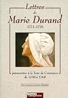 Lettres de Marie Durand (1711-1776): Prisonière à la Tour de Constance de 1730 à 1768
