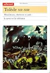 TOLEDE XIIEME-XIIIEME. Musulmans, chrétiens et juifs : le savoir et la tolérance