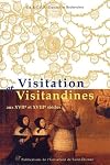 Visitation et visitandines aux XVIIe et XVIIIe siècles : actes du colloque d'Annecy, 3-5 juin 1999
