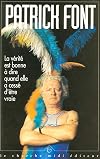 La vérité est bonne à dire quand elle a cessé d'être vraie