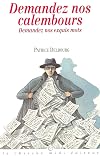 Demandez nos calembours : Demandez nos exquis mots