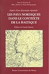 Aspects d'une dynamique régionale: les pays nordiques dans le contexte de la Baltique