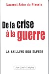 De la crise à la guerre : La faillite des élites