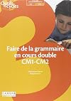 Faire de la grammaire en cours double CM1-CM2