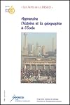 Apprendre l'histoire et la géographie à l'école. Actes du colloque organisé à Paris les 12,13 et 14 décembre 2002