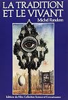 Tradition et le Vivant (French Edition)