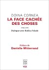 La face cachée des choses, 1990-1999 : Dialogue avec Rodica Palade