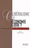 Libéralisme ou économie libre ? Quel modèle pour sortir de la crise ?