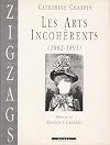 Les arts incohérents, 1882-1893