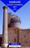 Samarcande, Boukhara, Chakhrisiabz, Khiva