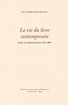 La vie du livre contemporain : Etude sur l'édition littéraire 1975-2005