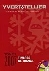Yvert et Tellier 2007 tome 1 : Cotation des timbre de France 1849 à nos jours (+ CD-Rom)