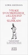 Viaggio di un professore tedesco all'Eldorado