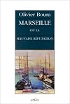 Marseille ou la mauvaise reputation