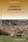 L'avenir est à la campagne : Solidarité, proximité, autosuffisance, alternative