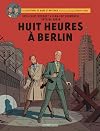 Blake & Mortimer - Tome 29 - Huit heures à Berlin