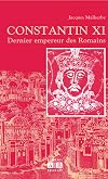Constantin XI, dernier empereur romain