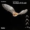 Les chauves-souris: acrobates de la nuit